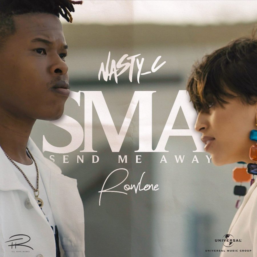 Nasty-C-–-Send-Me-Away-SMA-ft.-Rowlene Nasty C Ft. Rowlene – SMA