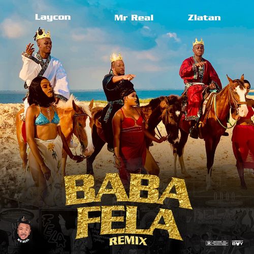 Mr_Real_Ft_Laycon_Zlatan_-_Baba_Fela_Remix