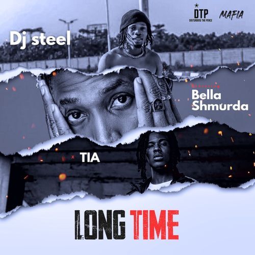 Dj-Steel-Bella-Shmurda-TiA-Long-Time-mp3-image