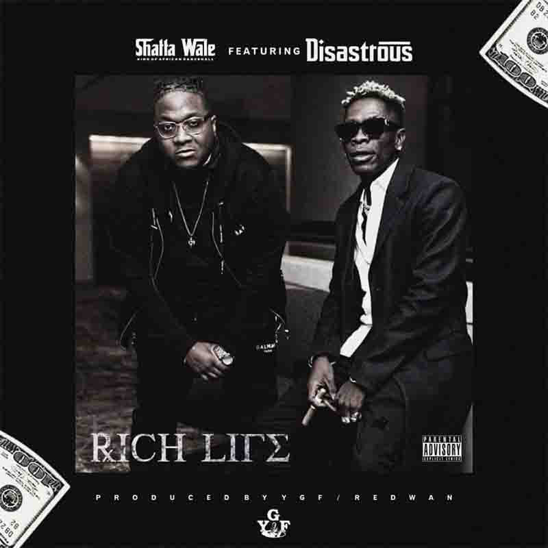 shatta_wale_rich_life_ft_disastrous