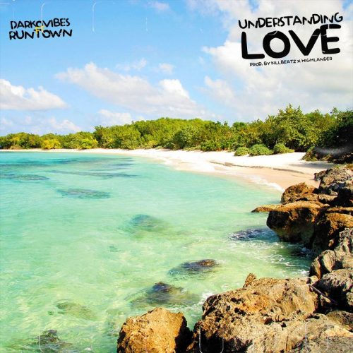 DarkoVibes-ft-Runtown-Understanding-Love-ExtendedProd-by-Killbeatzwww