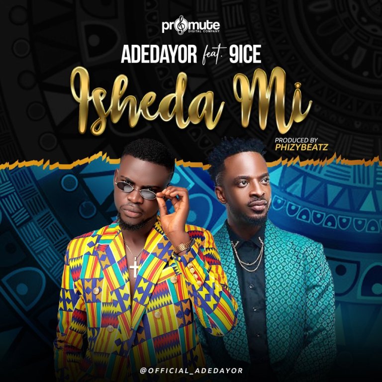 Adedayor-ft-9ice-–-isheda-mi