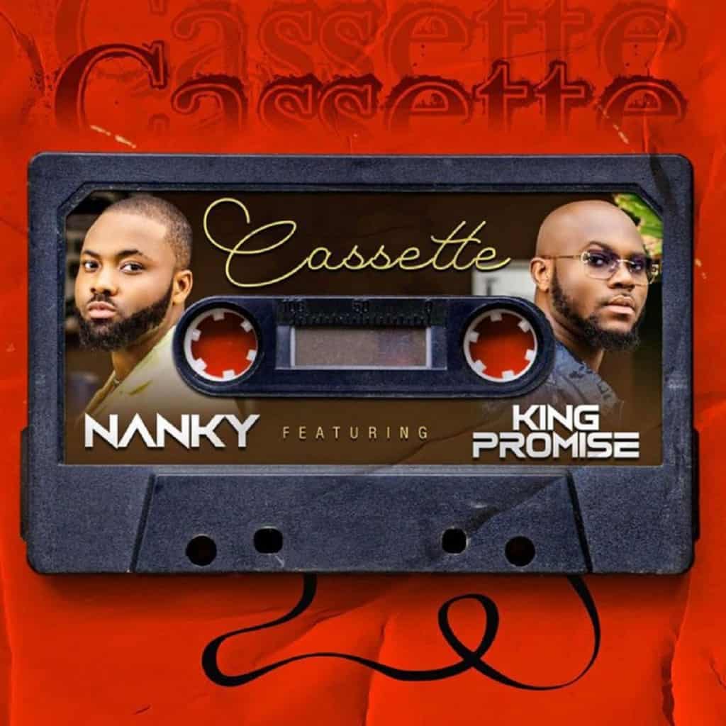 Nanky-ft-King-Promise-–-Cassette