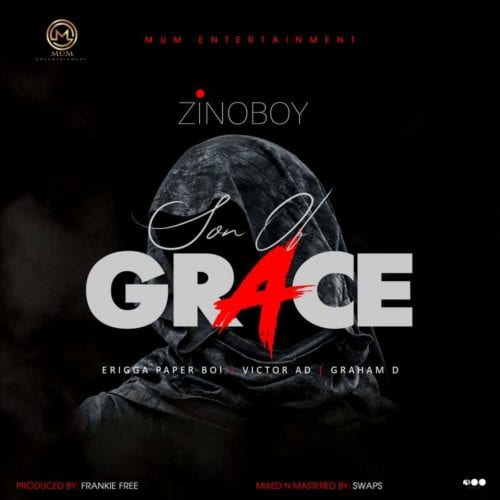 Zinoboy-feat.-Erigga-Victor-AD-Graham-D-Son-Of-Grace-Remix