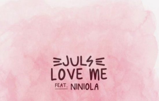 Juls-–-Love-Me-ft.-Niniola-MP3-Download-550x350DH