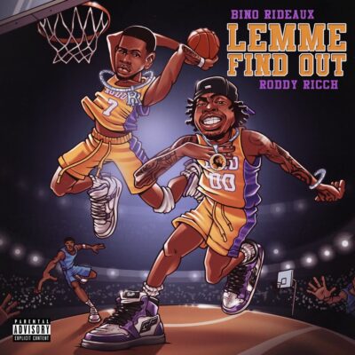 Bino-Rideaux-Ft-Roddy-Ricch-LEMME-FIND-OUT-1.jpg