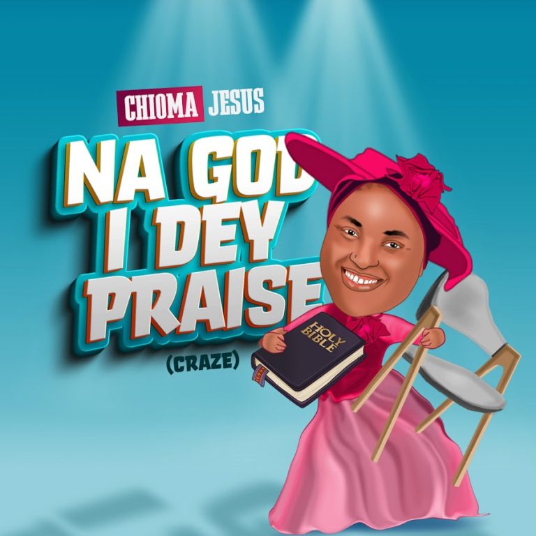 Chioma-Jesus-Na-God-I-Dey-Praise-Craze-1.jpg