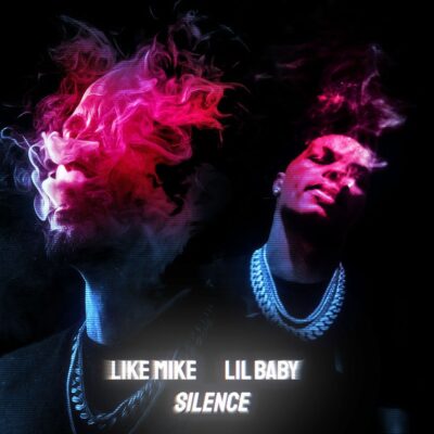 Like-Mike-Ft-Lil-Baby-Silence-1.jpg