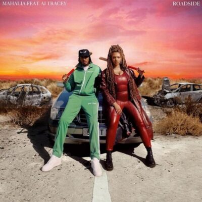 Mahalia-Ft-AJ-Tracey-Roadside-1.jpg