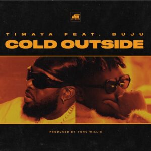 Timaya-Cold-Outside-ft-Buju-1.jpg