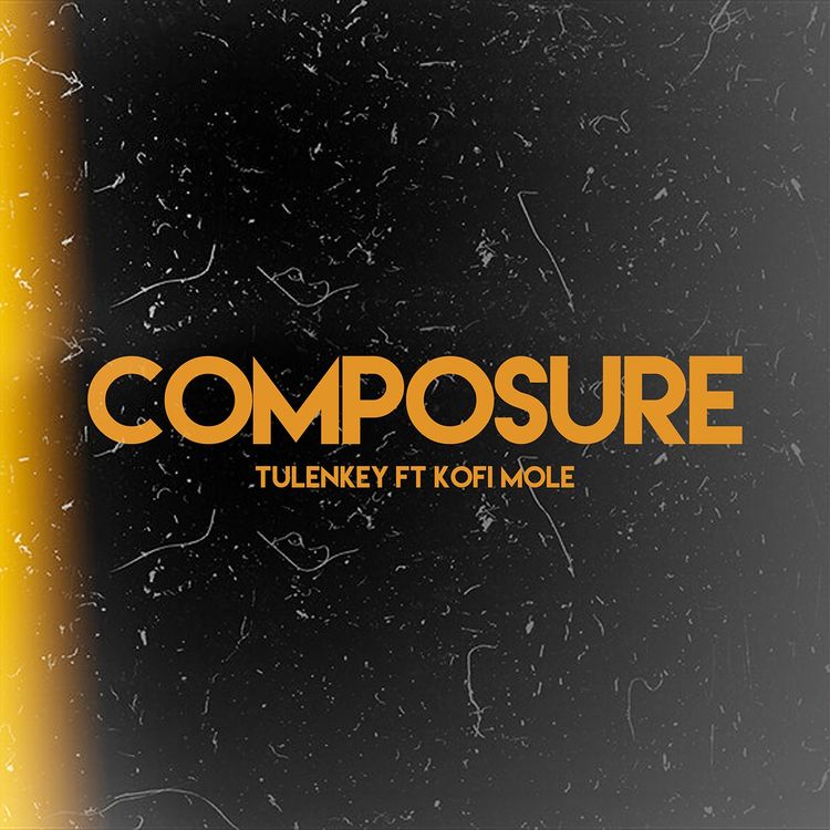 Tulenkey-Composure-Remix-Ft-Kofi-Mole-1.jpg