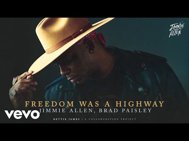 Jimmie-Allen-ft-Brad-Paisley-Freedom-Was-A-Highway-1.jpg