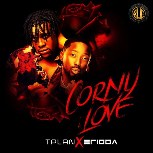 Tplan-Corny-Love-Ft-Erigga-1.jpg