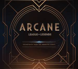 Arcane-League-of-Legends-Arcane-Soundtrack-from-the-Animated-Series-1.jpg