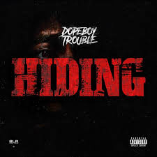 DopeBoy-Trouble-Hiding-1.jpeg