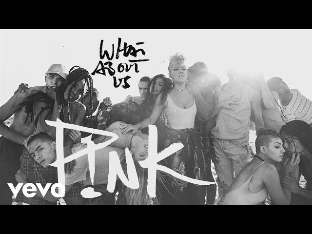 P-nk-What-About-Us-1.jpg