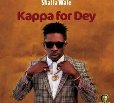 Shatta-Wale-Kappa-For-Dey-1.jpg