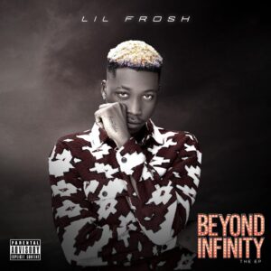 ALBUM-Lil-Frosh-Beyond-INFINITY-EP-1.jpg