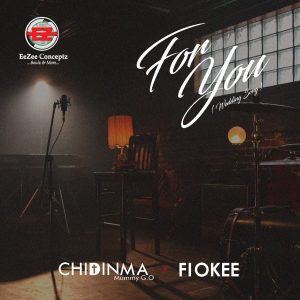 Chidinma-Ft-Fiokee-For-You-1.jpg