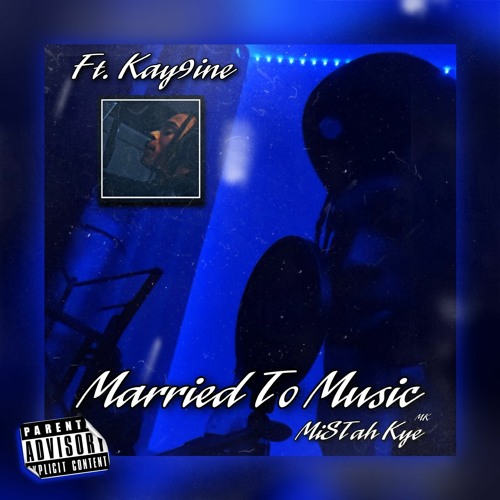 MiSTah-Kye-Married-To-Music-Ft-Kay9ine-1.jpg