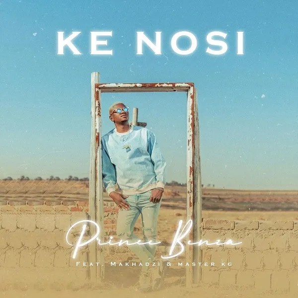 Prince-Benza-Ke-Nosi-ft-Master-KG-Makhadzi-1.jpg
