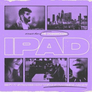 The-Chainsmokers-Ipad-1.jpg