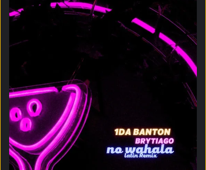 1da-Banton-Brytiago-No-Wahala-Latin-Remix-1.png