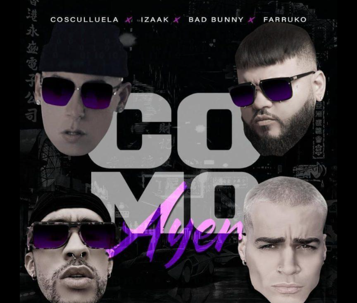 Cosculluela-Ft-Izaak-Bad-Bunny-Farruko-Como-Ayer-1.png