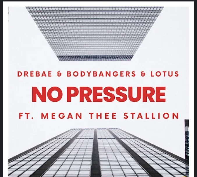 Drebae-Bodybangers-Lotus-No-Pressure-Ft-Megan-Thee-Stallion-1.png