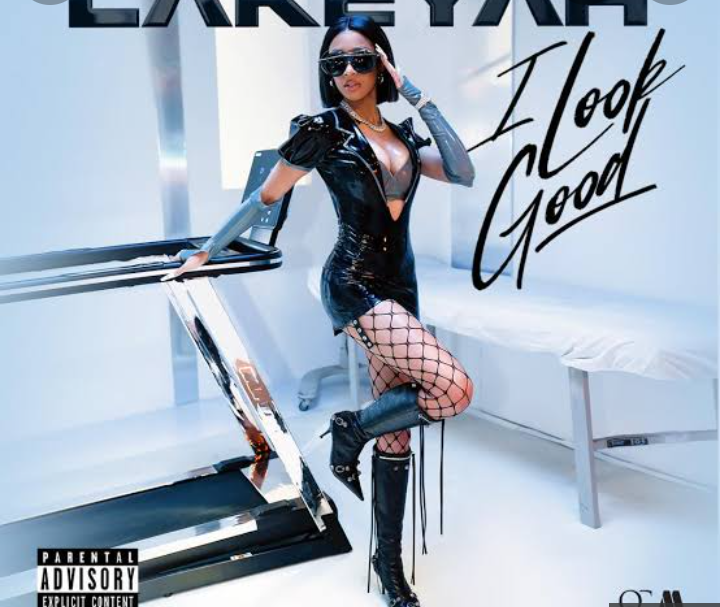 Lakeyah-I-Look-Good-1.png