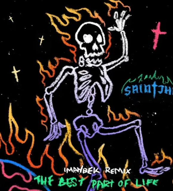 SAINt-JHN-THE-BEST-PART-OF-LIFE-Imanbek-Remix-1.png