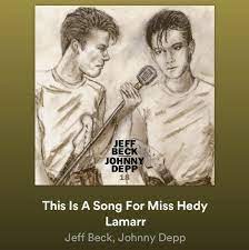 Jeff-Beck-Johnny-Depp-This-Is-A-Song-For-Miss-Hedy-Lamarr-1.jpg