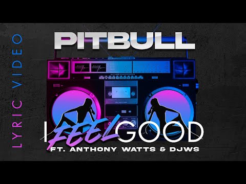 Pitbull-Ft-Anthony-Watts-DJWS-I-Feel-Good-1.jpg