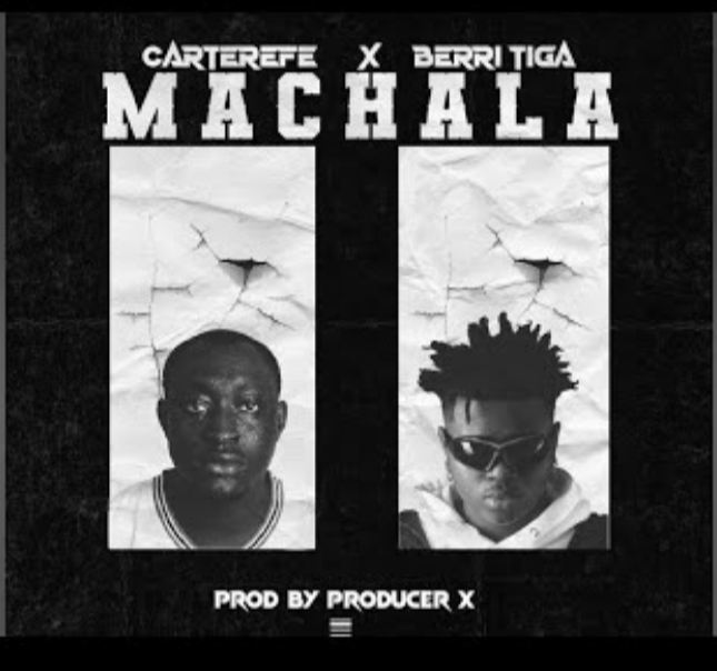 Carter-Efe-–-Machala-ft.-Berri-Tiga