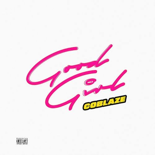 Coblaze-Good-Girl-1.jpg