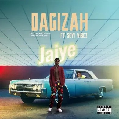 Dagizah-Jaiye-Ft-Seyi-Vibez-1.jpg