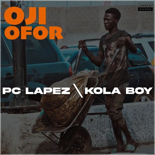 PC-Lapez-Oji-Ofor-Ft-Kolaboy-1.jpg