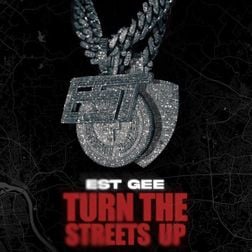 EST-Gee-Turn-The-Streets-Up-1.jpg