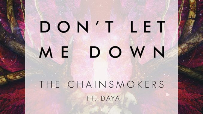 The-Chainsmokers-Ft-Daya-Don-t-Let-Me-Down-1.jpg