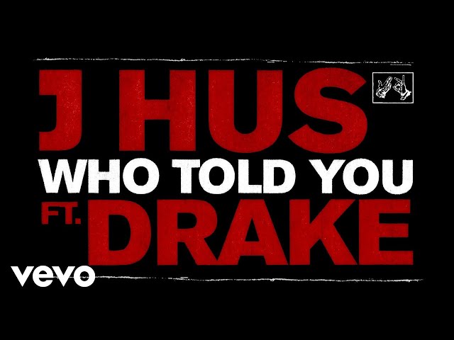J-Hus-Who-Told-You-Ft-Drake-1.jpg