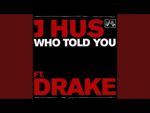 J-Hus-Who-Told-You-Ft-Drake-Audio-1.jpg