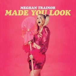 Meghan-Trainor-Made-You-Look-1.jpg