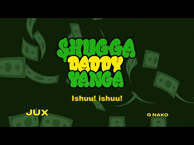 Jux-Shugga-Daddy-Yanga-Ft-G-Nako-1.jpg