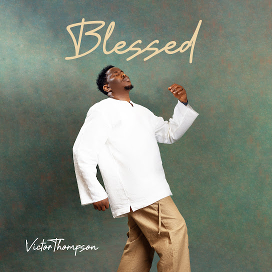 Victor-Thompson-THIS-YEAR-Blessings-Speed-Up-feat-Ehis-D-Greatest-1.jpg