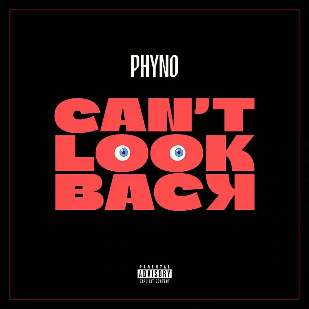 Phyno-Can-t-Look-Back-1.jpg