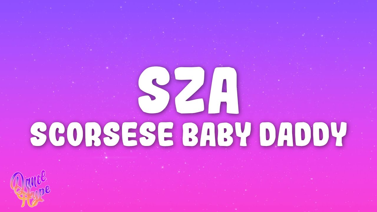 SZA-Scorsese-Baby-Daddy-1.jpg