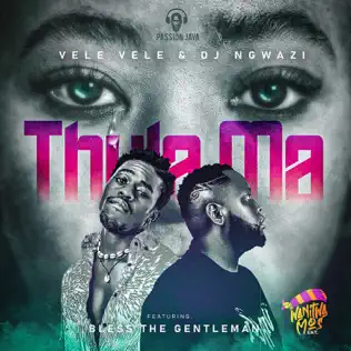 Vele-Vele-Thula-Ma-Ft-DJ-Ngwazi-Bless-The-Gentleman-1.jpg