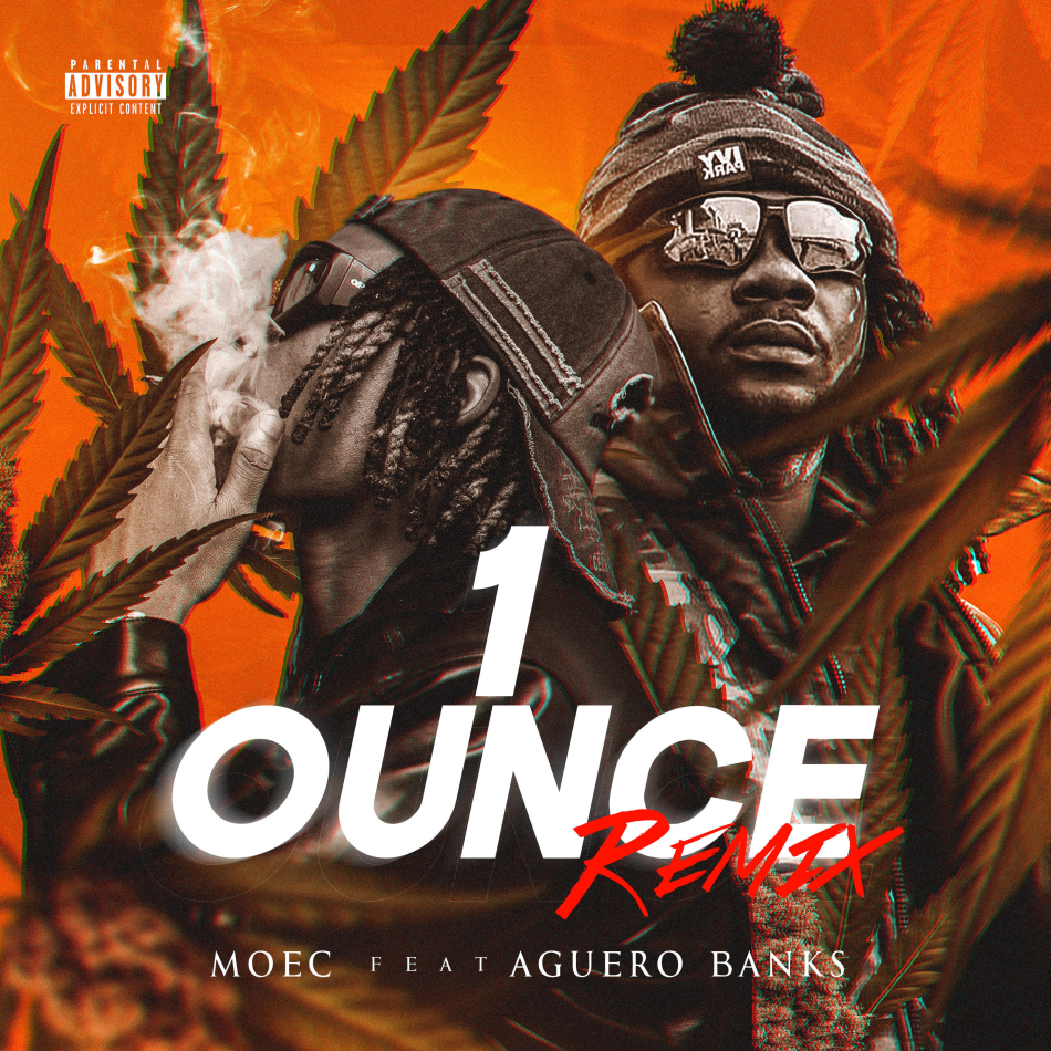 Moec-1-Ounce-Remix-Ft-Aguero-Banks-1.jpg