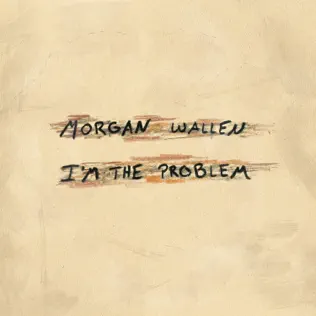 Morgan-Wallen-I-m-The-Problem-1.jpg