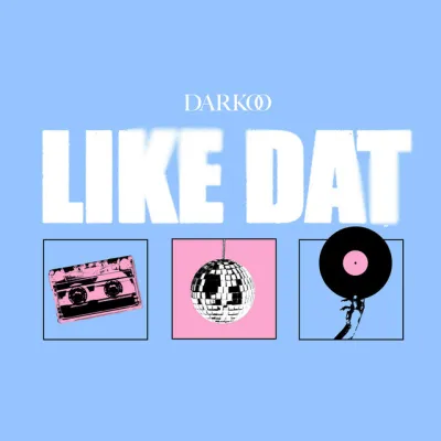 Darkoo-Like-Dat-1.jpg